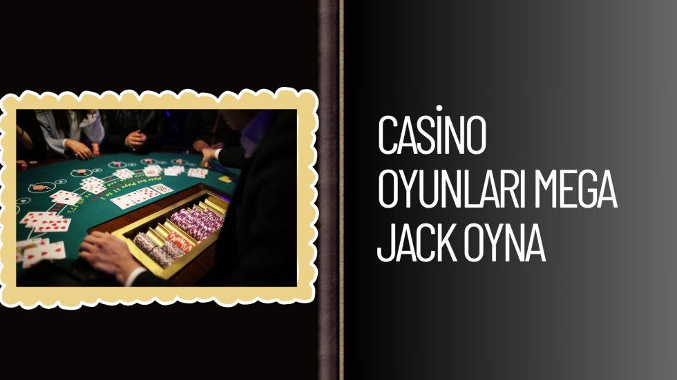 Casino Oyunları Mega Jack Oyna